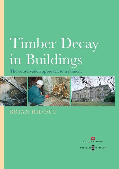 Book cover of Timber Decay in Buildings: The Conservation Approach to Treatment