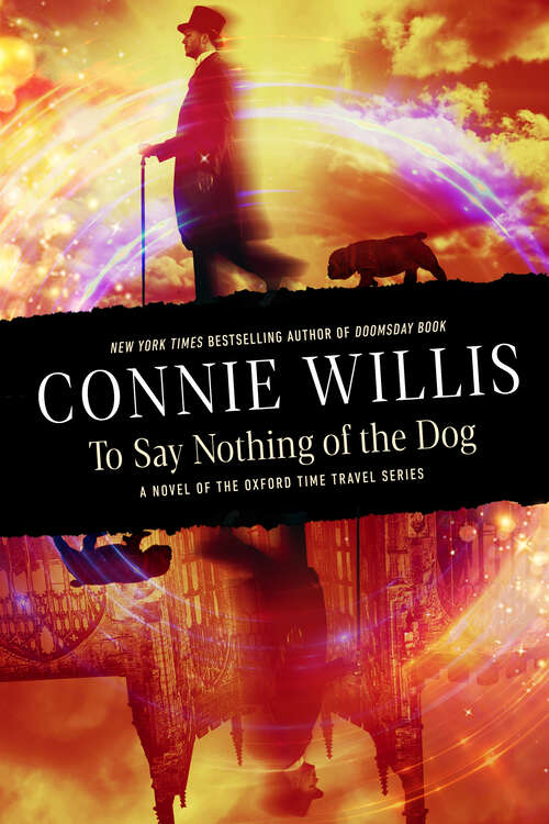 Book cover of To Say Nothing of the Dog: A novel of the Oxford Time Travel series (Oxford Time Travel)