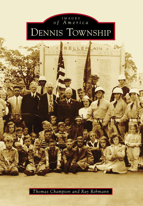 Book cover of Dennis Township (Images of America)