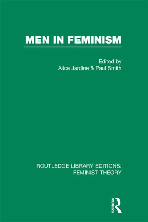 Men in Feminism (Routledge Library Editions: Feminist Theory)