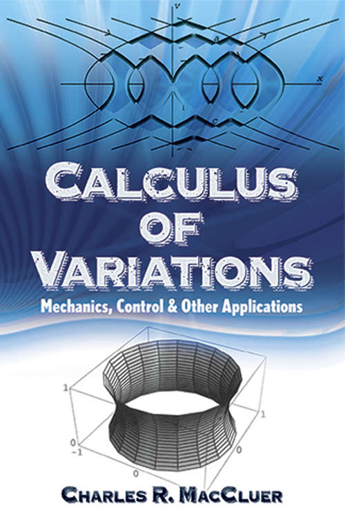 Book cover of Calculus of Variations: Mechanics, Control and Other Applications