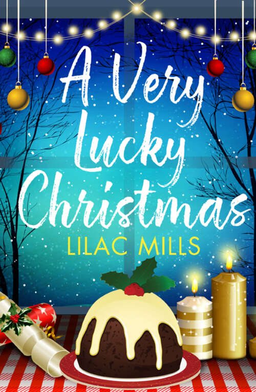 Book cover of A Very Lucky Christmas: A laugh-out-loud romance to lift your festive spirits