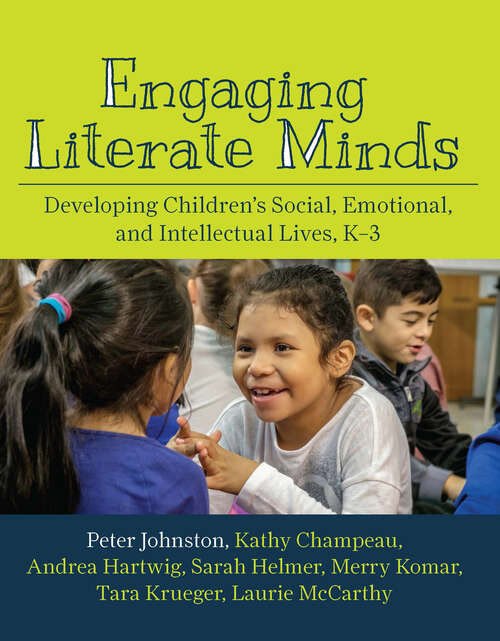 Book cover of Engaging Literate Minds: Developing Children’s Social, Emotional, and Intellectual Lives, K–3