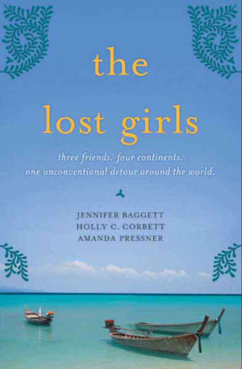 Book cover of The Lost Girls: Three Friends. Four Continents. One Unconventional Detour Around the World.