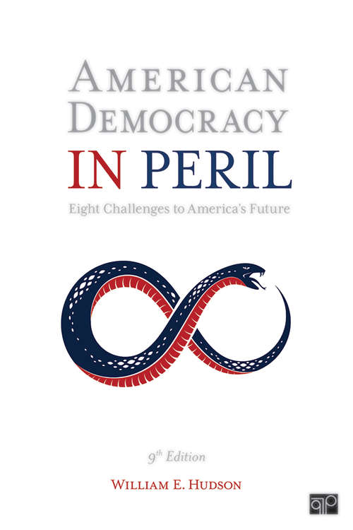 Book cover of American Democracy in Peril: Eight Challenges to America's Future (Ninth Edition) (Studies In Political Thinking)