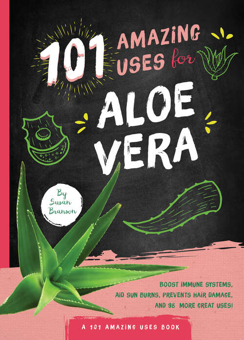 Book cover of 101 Amazing Uses for Aloe Vera (101 Amazing Uses)