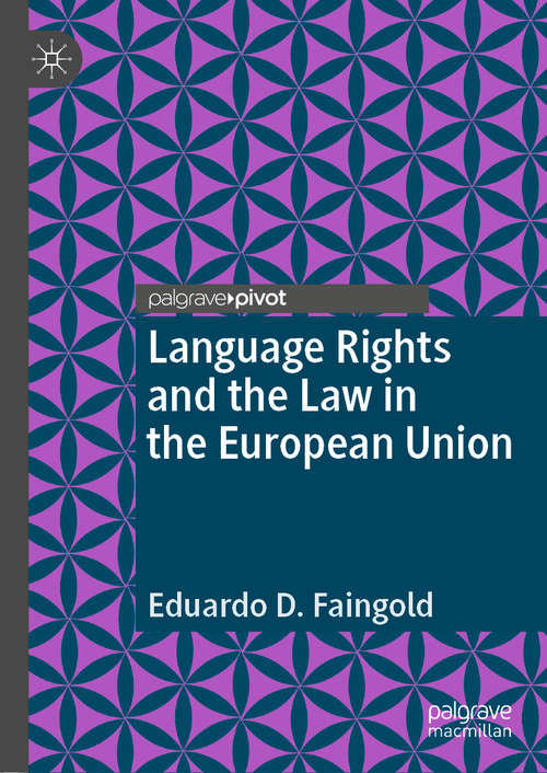 Book cover of Language Rights and the Law in the European Union (1st ed. 2020)