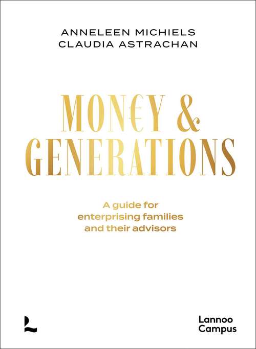 Book cover of Money & Generations: A guide for enterprising families and their advisors