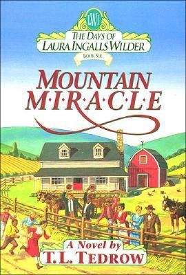 Book cover of Mountain Miracle (The Days of Laura Ingalls Wilder, Book #6)