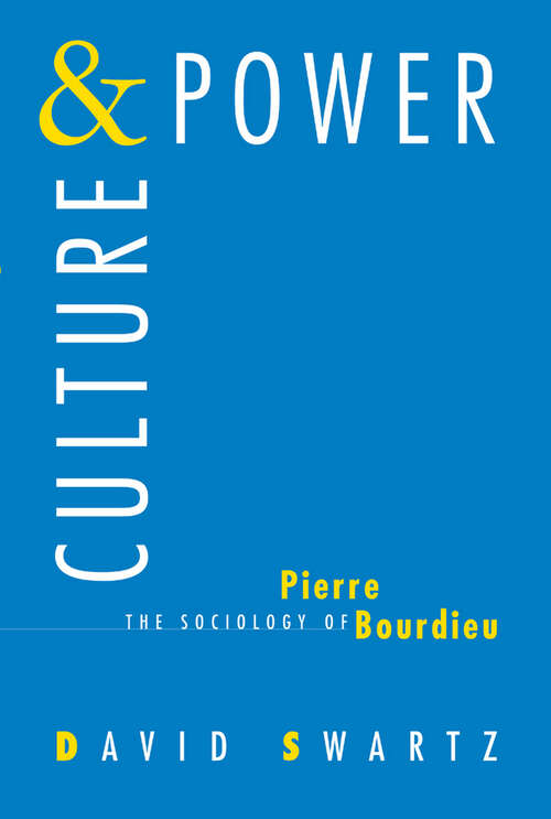 Book cover of Culture & Power: The Sociology of Pierre Bourdieu