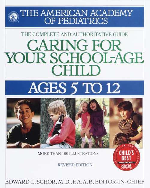 Book cover of Caring For Your School Age Child: Ages 5-12