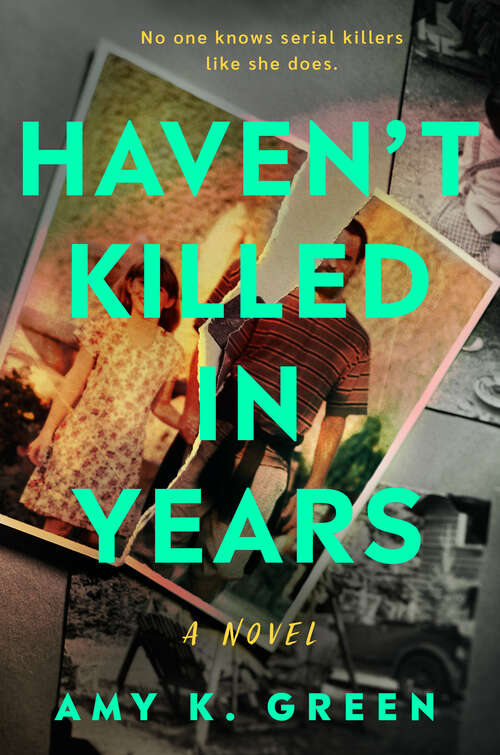 Book cover of Haven't Killed in Years
