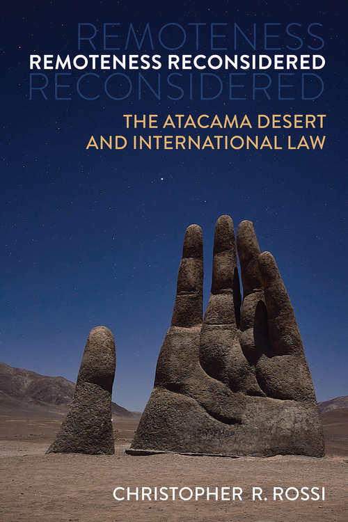 Remoteness Reconsidered: The Atacama Desert and International Law