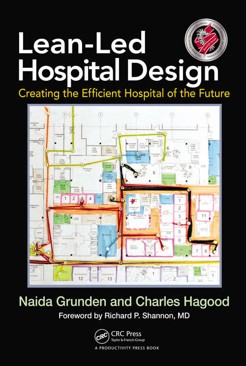 Book cover of Lean-Led Hospital Design: Creating the Efficient Hospital of the Future