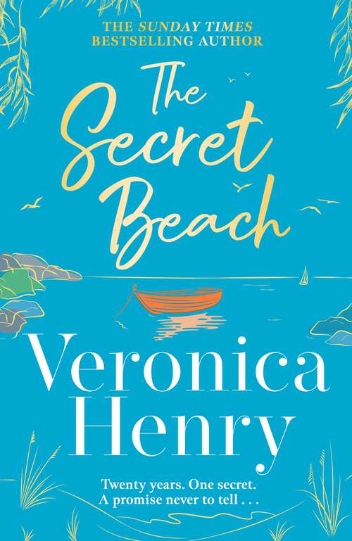 Book cover of The Secret Beach: The stunning, escapist and gorgeously romantic new novel from the Sunday Times bestselling author