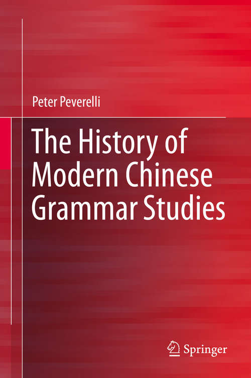 Book cover of The History of Modern Chinese Grammar Studies