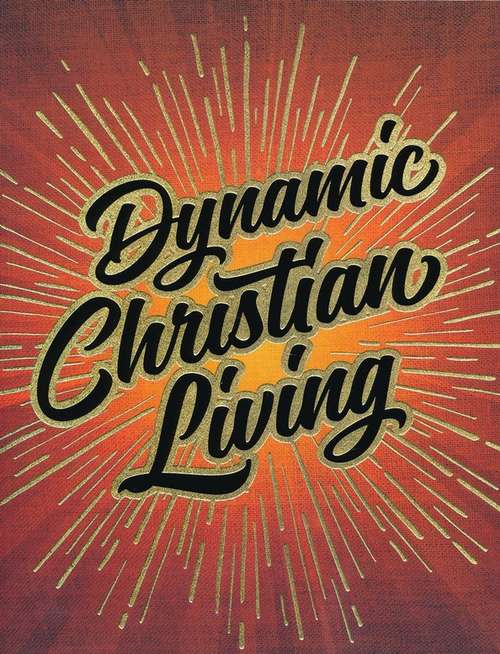 Dynamic Christian Living: Student Manual
