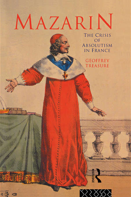 Book cover of Mazarin: The Crisis of Absolutism in France