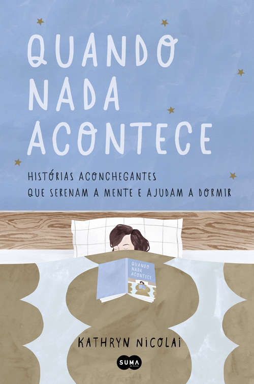 Book cover of Quando nada acontece: Histórias aconchegantes que serenam a mente e ajudam a dormir