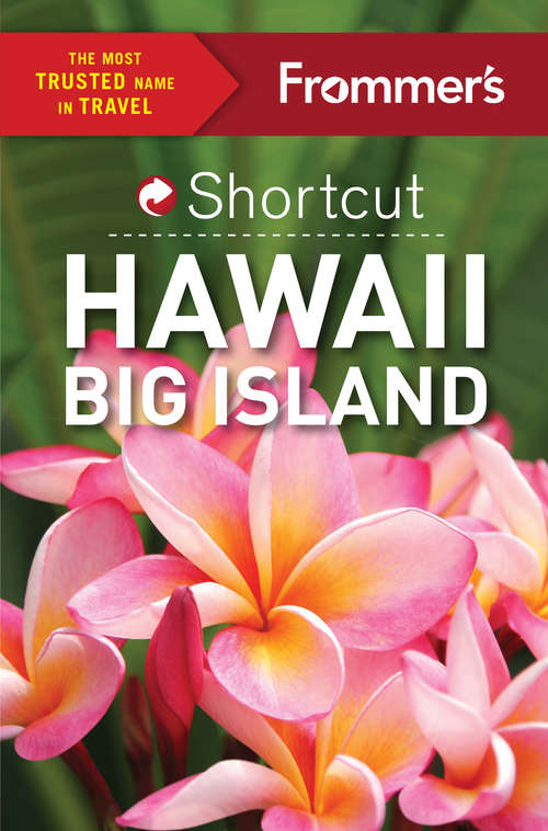 Book cover of Frommer's Shortcut Hawaii--Big Island