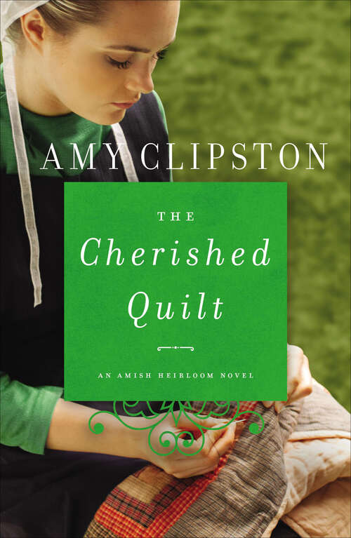 Book cover of The Cherished Quilt (The Amish Heirloom Novels #3)