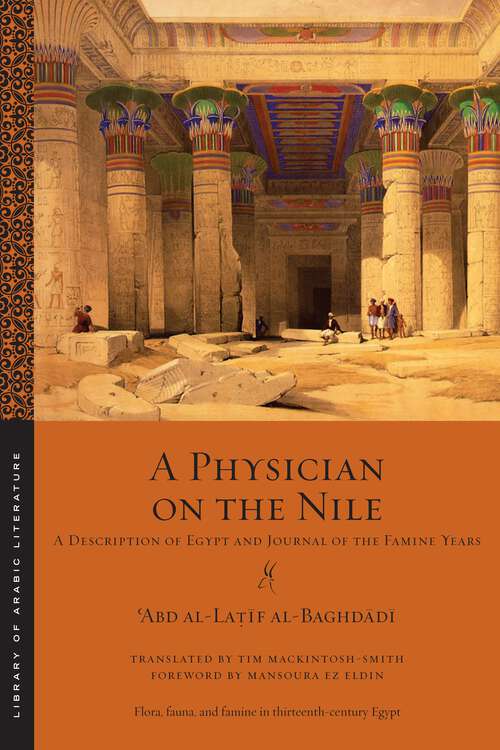 Book cover of A Physician on the Nile: A Description of Egypt and Journal of the Famine Years (Library of Arabic Literature)