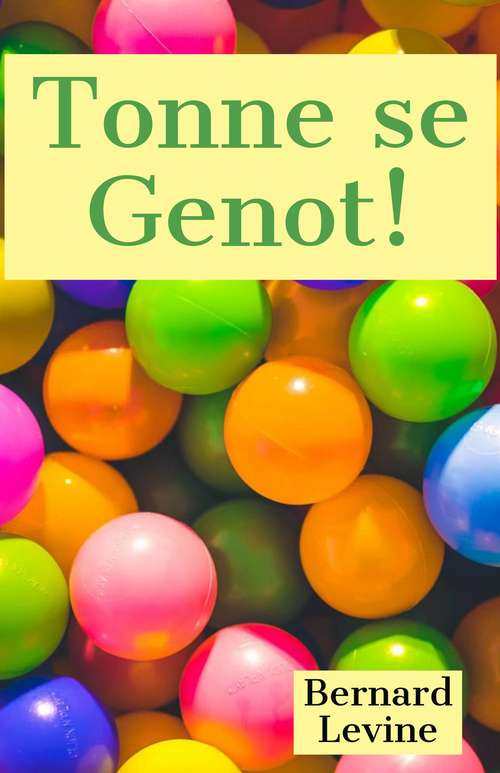 Book cover of Tonne se Genot!