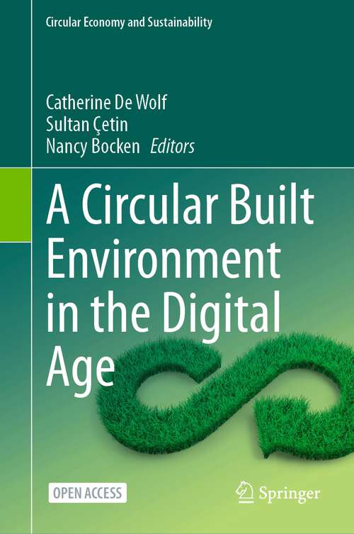 Book cover of A Circular Built Environment in the Digital Age (1st ed. 2024) (Circular Economy and Sustainability)