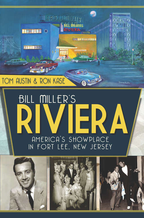 Bill Miller's Riviera: America's Showplace in Fort Lee, New Jersey (Landmarks)