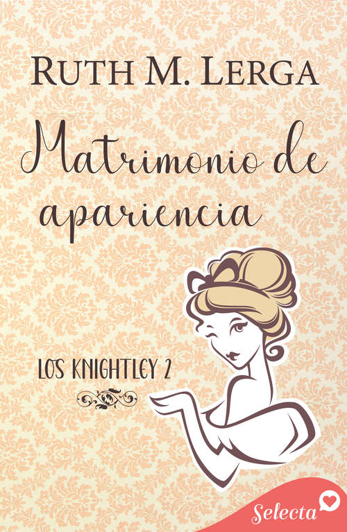 Book cover of Matrimonio de apariencia (Los Knightley: Volumen 2)