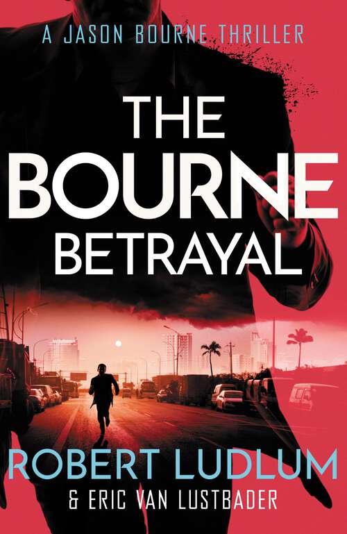 Book cover of Robert Ludlum's The Bourne Betrayal (JASON BOURNE #5)
