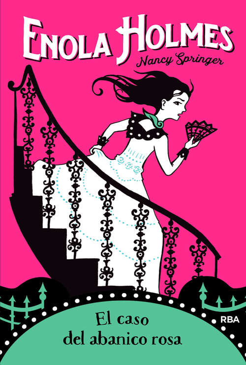 Book cover of Enola Holmes 4. El caso del abanico rosa