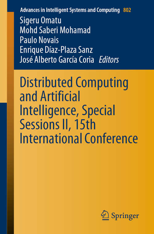 Distributed Computing and Artificial Intelligence, Special Sessions II, 15th International Conference (Advances in Intelligent Systems and Computing #802)