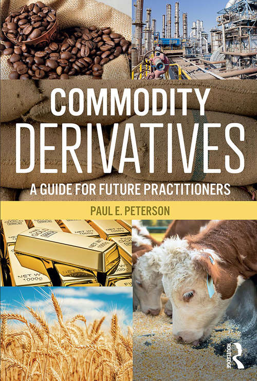 Commodity Derivatives: A Guide for Future Practitioners