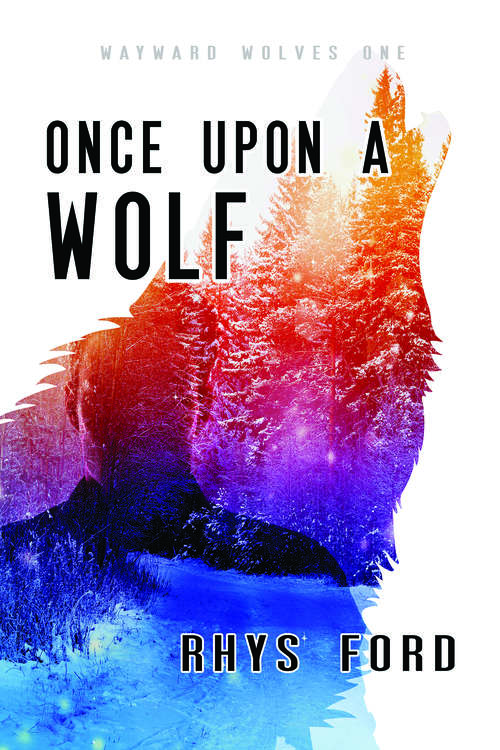 Once Upon a Wolf (The Wayward Wolves Series #1)