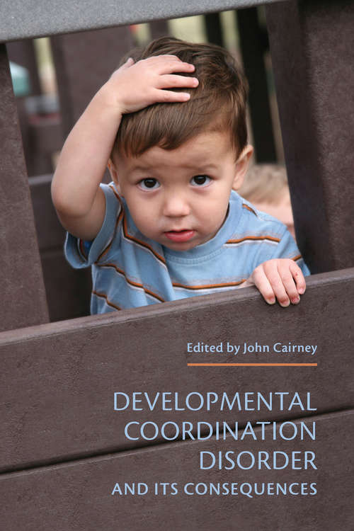 Developmental Coordination Disorder and its Consequences