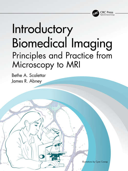 Book cover of Introductory Biomedical Imaging: Principles and Practice from Microscopy to MRI (Imaging in Medical Diagnosis and Therapy)