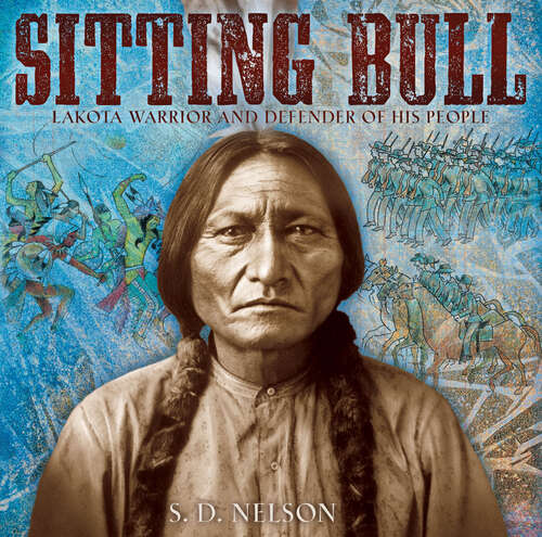 Book cover of Sitting Bull: Lakota Warrior and Defender of His People