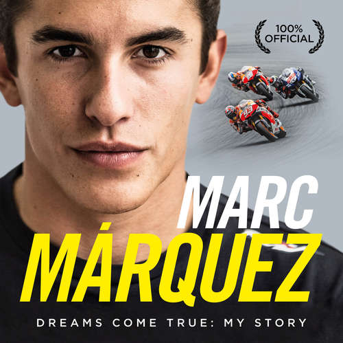 Book cover of Marc Marquez: Dreams Come True: My Story