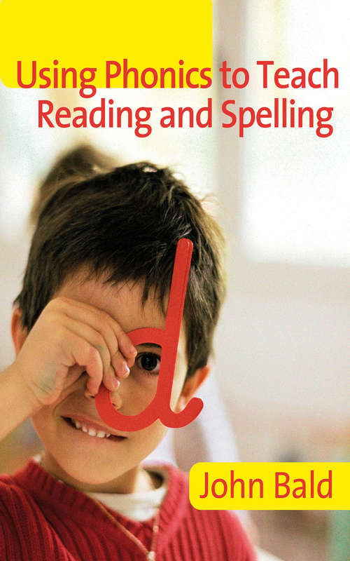 Using Phonics to Teach Reading & Spelling