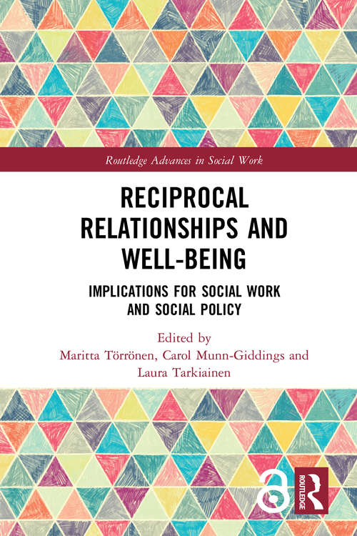 Reciprocal Relationships and Well-being: Implications for Social Work and Social Policy (Routledge Advances in Social Work)