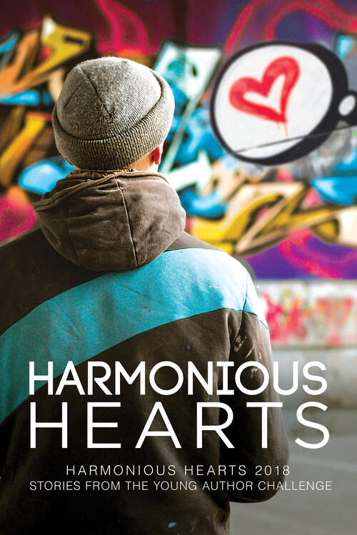 Book cover of Harmonious Hearts 2018 - Stories from the Young Author Challenge (Harmony Ink Press - Young Author Challenge #5)