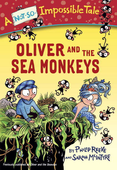 Oliver and the Sea Monkeys (A Not-So-Impossible Tale)