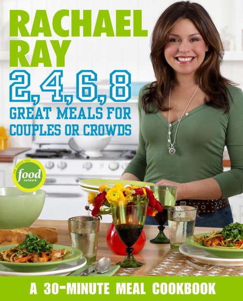 Book cover of Rachael Ray 2, 4, 6, 8