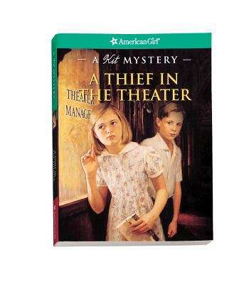 Book cover of A Thief In The Theater: A Kit Mystery (American Girl Mysteries)