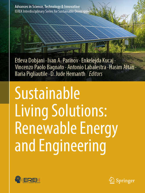 Book cover of Sustainable Living Solutions: Renewable Energy and Engineering (Advances in Science, Technology & Innovation)