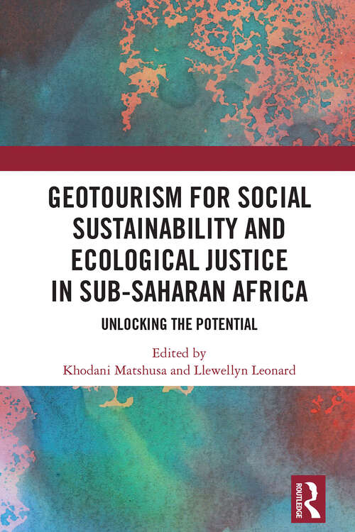 Book cover of GeoTourism for Social Sustainability and Ecological Justice in Sub-Saharan Africa: Unlocking the Potential
