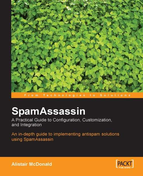 Book cover of SpamAssassin: A practical guide to integration and configuration