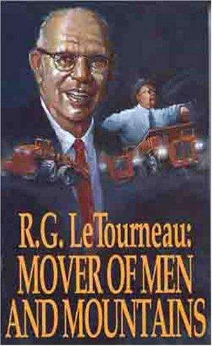 Book cover of Mover of Men and Mountains: The Autobiography of R. G. LeTourneau