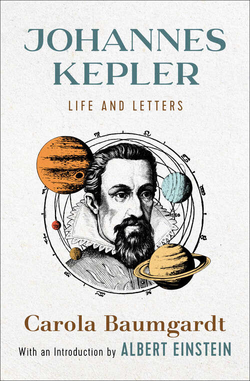 Book cover of Johannes Kepler: Life and Letters (Digital Original)